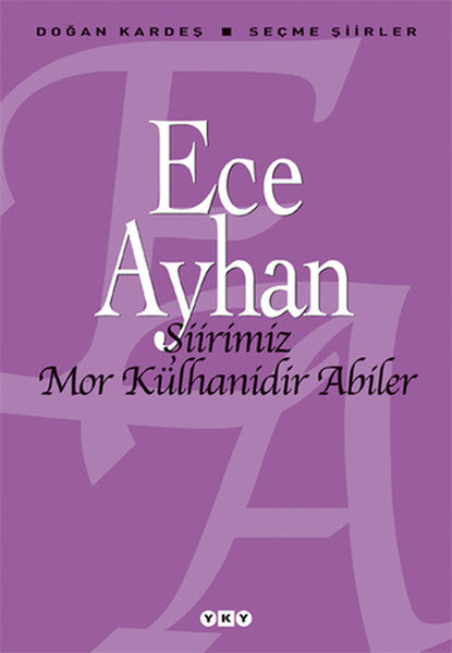 Şiirimiz Mor Külhanidir Abiler-zoom-