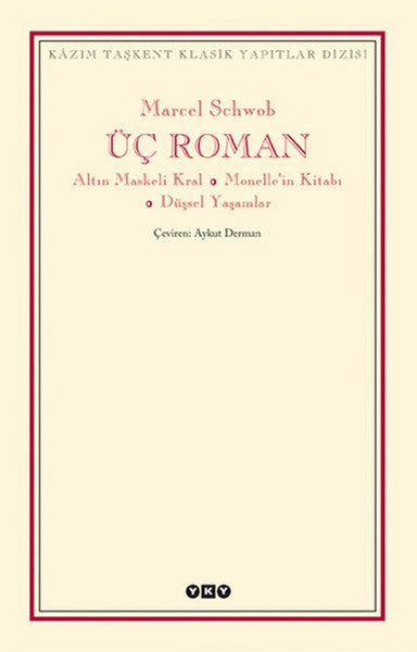 Üç Roman - Altın Maskeli Kral, Monelle'nin Kitabı, Düşsel Yaşamlar-zoom-