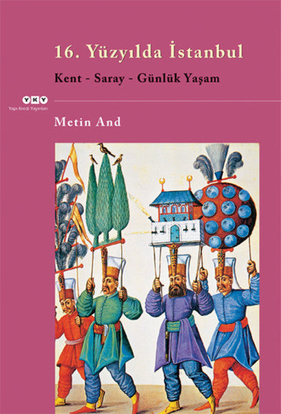 16. Yüzyılda İstanbul - Kent-Saray-Günlük Yaşam-zoom-