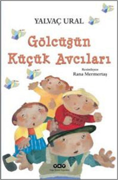 Gölcüğün Küçük Avcıları