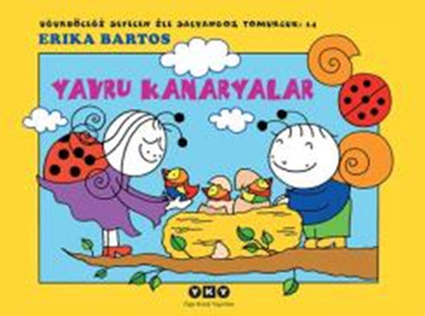 Uğurböceği Sevecen ile Salyangoz Tomurcuk 14 - Yavru Kanaryalar-zoom-