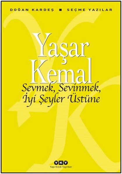 Sevmek, Sevinmek, İyi Şeyler Üstüne-zoom-