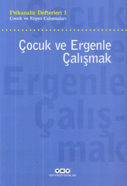 Çocuk ve Ergenle Çalışmak-Psikoloji Defterleri 1-zoom-
