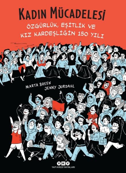 Kadın Mücadelesi - Özgürlük, Eşitlik Ve Kız Kardeşliğin 150 Yılı-zoom-