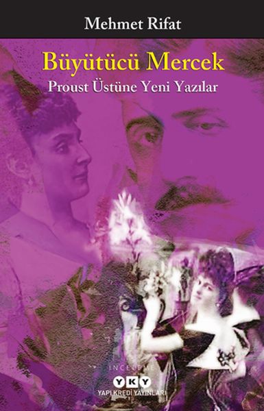 Büyütücü Mercek - Proust Üstüne Yeni Yazılar-zoom-