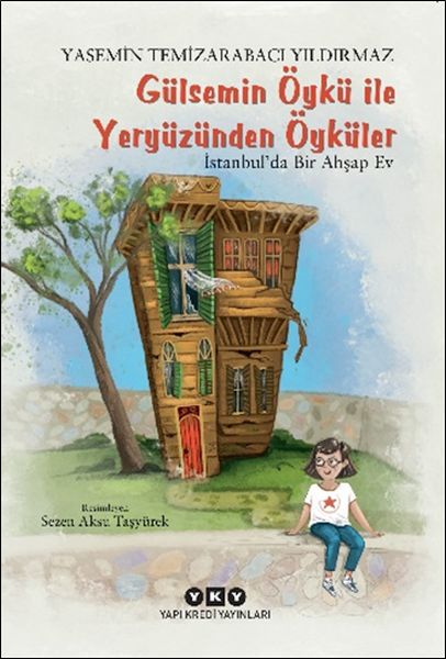 Gülsemin Öykü ile Yeryüzünden Öyküler – İstanbul’da Bir Ahşap Ev-zoom-