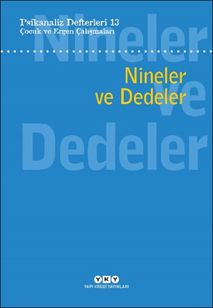 Psikanaliz Defterleri 13: Çocuk Ve Ergen Çalışmaları - Nineler Ve Dedeler-zoom-