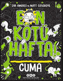 En Kötü Hafta! - Cuma