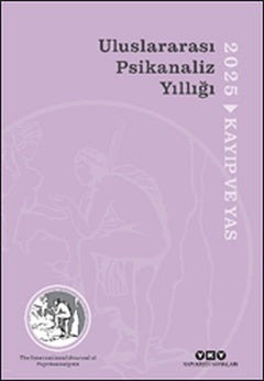 Uluslararası Psikanaliz Yıllığı 2025 - Kayıp ve Yas