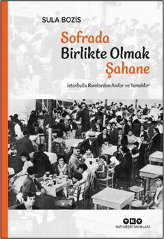 Sofrada Birlikte Olmak Şahane