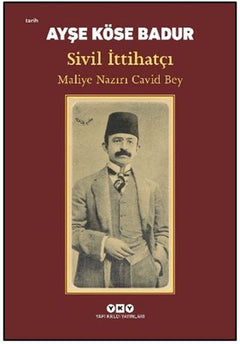 Sivil İttihatçı - Maliye Nazırı Cavid Bey
