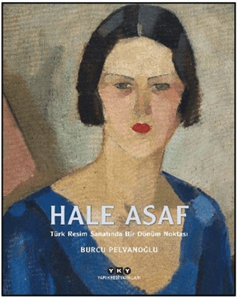 Hale Asaf - Türk Resim Sanatında Bir Dönüm Noktası-zoom-