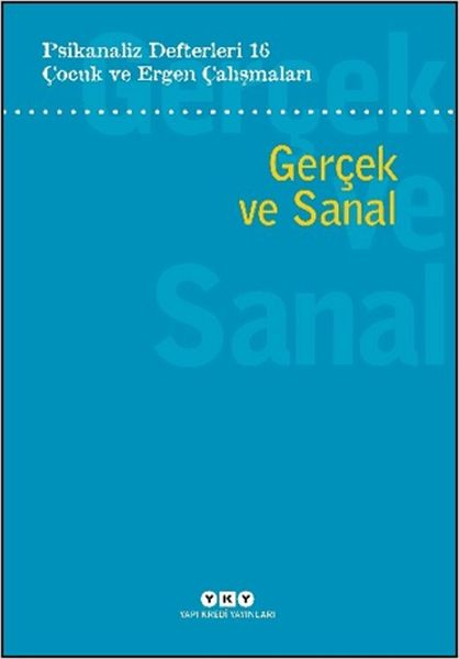 Psikanaliz Defterleri 16: Çocuk ve Ergen Çalışmaları - Gerçek ve Sanal-zoom-