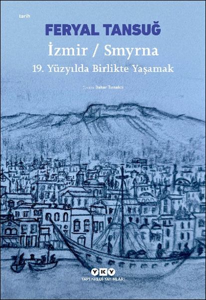 İzmir / Smyrna: 19. Yüzyılda Birlikte Yaşamak-zoom-