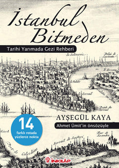 İstanbul Bitmeden  Tarihi Yarımada Gezi Rehberi