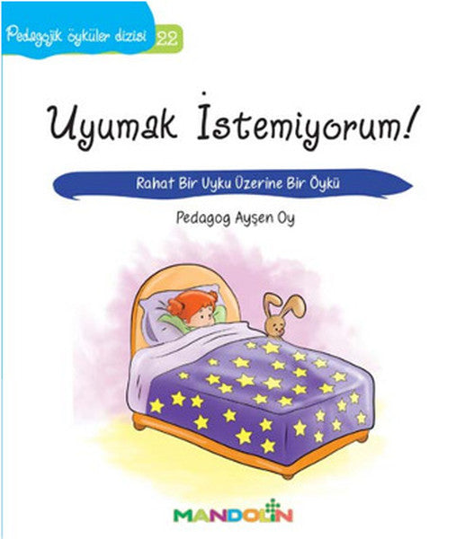 Pedagojik Öyküler 22 - Uyumak İstemiyorum!-zoom-