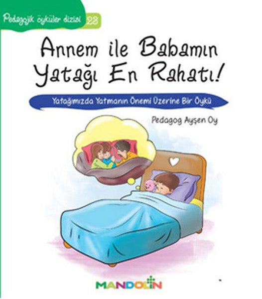 Pedagojik Öyküler 23 - Annem ile Babamın Yatağı En Rahatı!-zoom-
