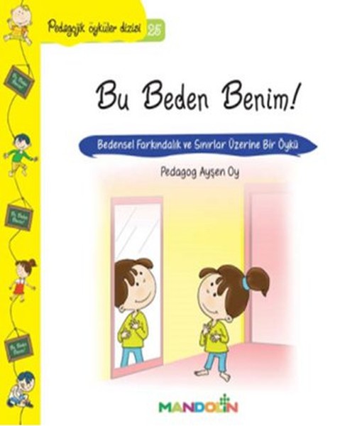 Pedagojik Öyküler 25 - Bu Beden Benim!-zoom-