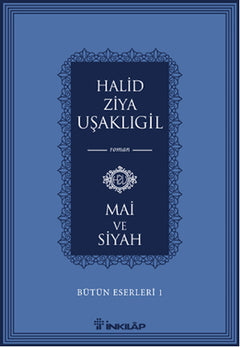 Bütün Eserleri 1 - Mai ve Siyah