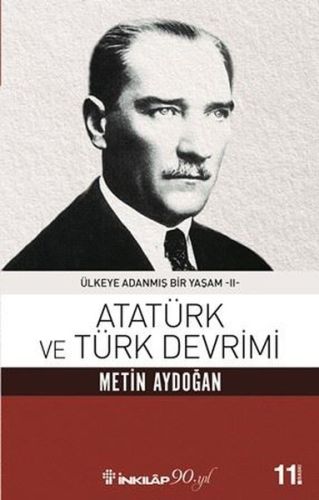 Atatürk Ve Türk Devrimi - Ülkeye Adanmış Bir Yaşam 2-zoom-