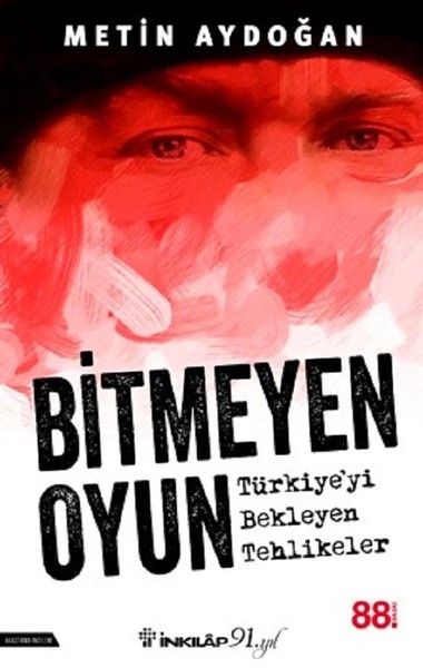 Bitmeyen Oyun - Türkiyeyi Bekleyen Tehlikeler-zoom-