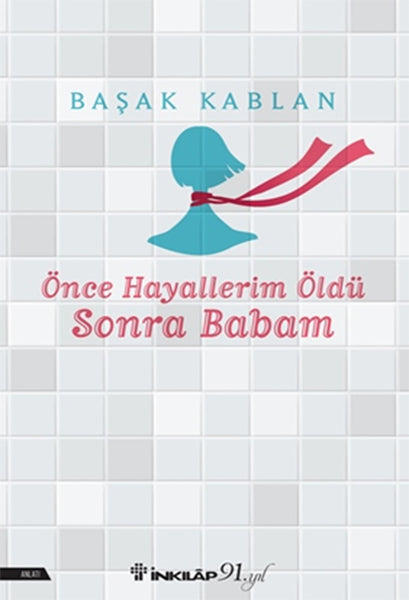 Önce Hayallerim Öldü Sonra Babam-zoom-
