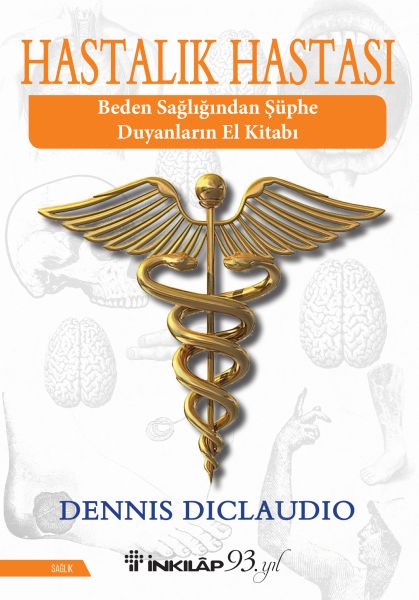 Hastalık Hastası - Beden Sağlığından Şüphe Duyanların El Kitabı-zoom-