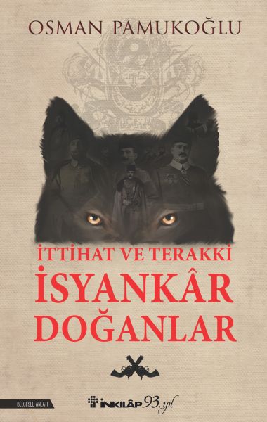 İttihat ve Terakki İsyankar Doğanlar-zoom-
