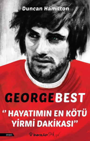 George Best - Hayatımın En Kötü Yirmi Dakikası-zoom-