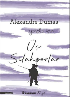 Üç Silahşorlar - Gençler İçin  (Yeni Kapak)