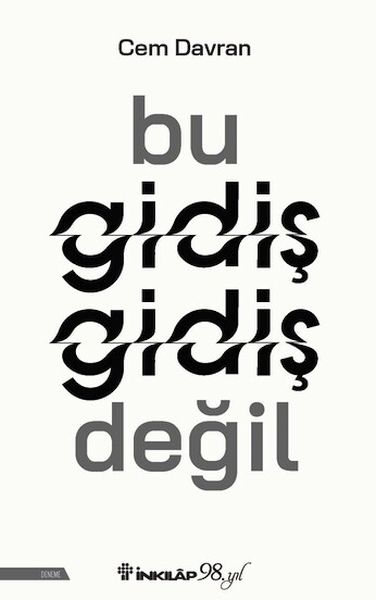 Bu Gidiş Gidiş Değil