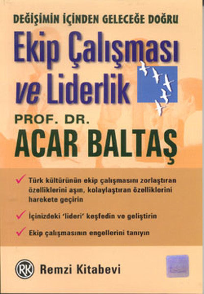 Ekip Çalışması ve Liderlik Değişimin İçinden Geleceğe Doğru-zoom-