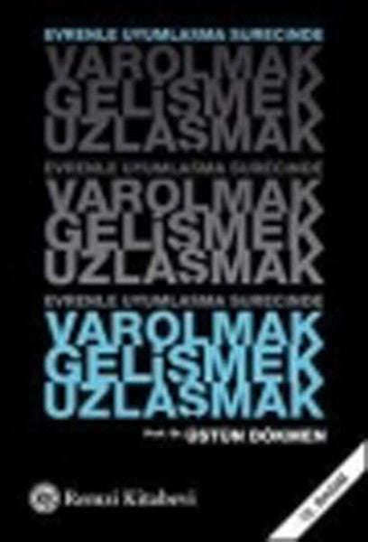Varolmak,Gelişmek,Uzlaşmak-zoom-
