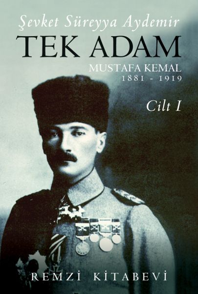 Tek Adam Cilt 1 (Büyük Boy) - Mustafa Kemal 1881-1919-zoom-
