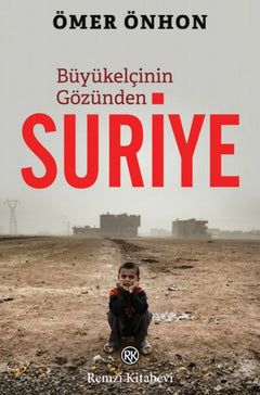 Büyükelçinin Gözünden Suriye
