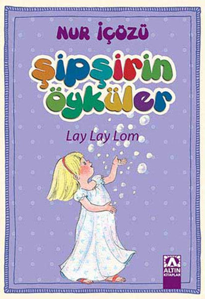 Şipşirin Öyküler - Lay Lay Lom-zoom-