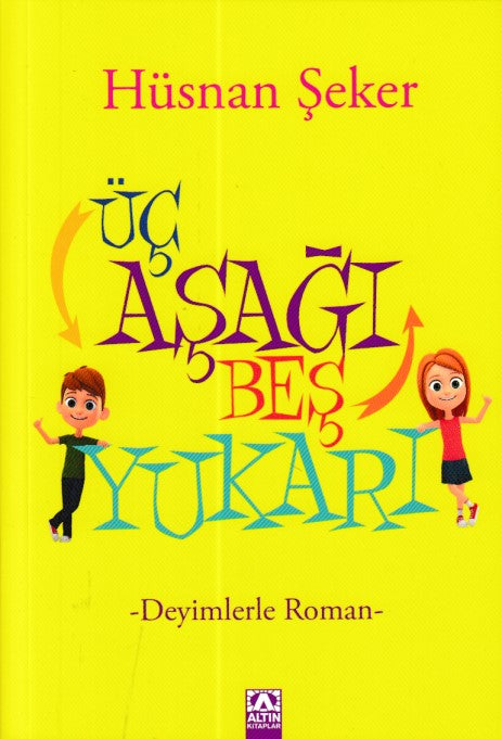 Üç Aşağı Beş Yukarı - Deyimlerle Roman-zoom-