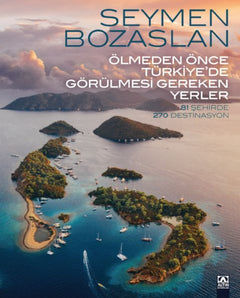 Ölmeden Önce Türkiye’de Görülmesi Gereken Yerler