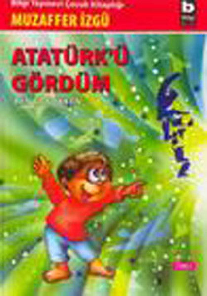 Atatürk’ü Gördüm Ben Çocukken 1-zoom-