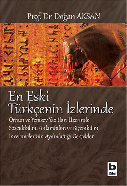 En Eski Türkçenin İzlerinde  Orhun ve Yenisey Yazıtları Üzerine Sözcükbilim, Anlambilim ve Biçem-zoom-