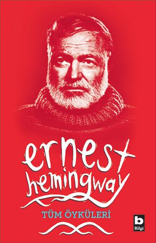 Ernest Hemingway Tüm Öyküleri