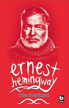Ernest Hemingway Tüm Öyküleri