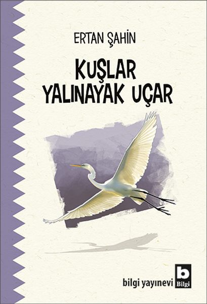 Kuşlar Yalınayak Uçar-zoom-