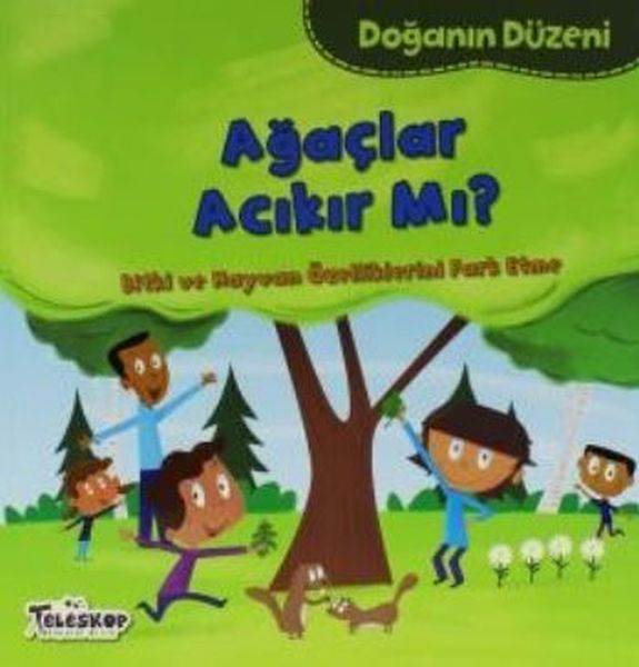 Doğanın Düzeni Ağaçlar Acıkır Mı?-zoom-