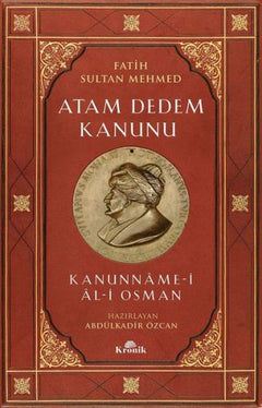 Fatih Sultan Mehmed-Atam Dedem Kanunu