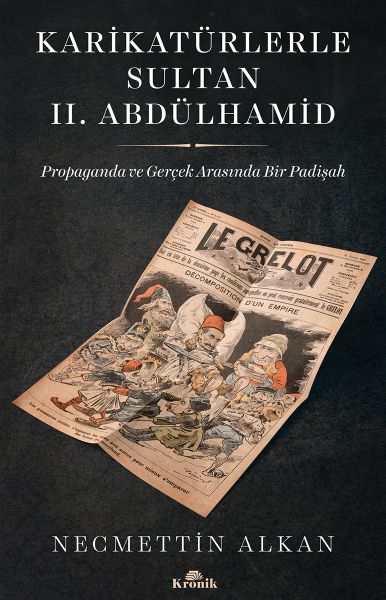 Karikatürlerle Sultan II.Abdülhamid - Propaganda Ve Gerçek Arasında Bir Padişah-zoom-