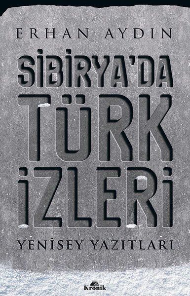 Sibirya'da Türk İzleri - Yenisey Yazıtları-zoom-