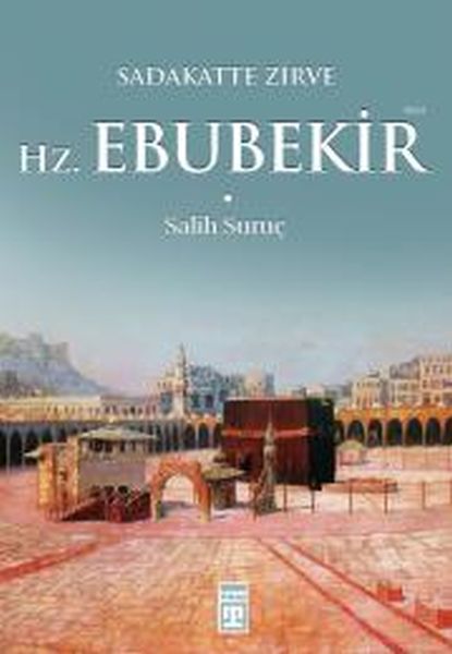 Sadakatte Zirve Hz. Ebubekir-zoom-