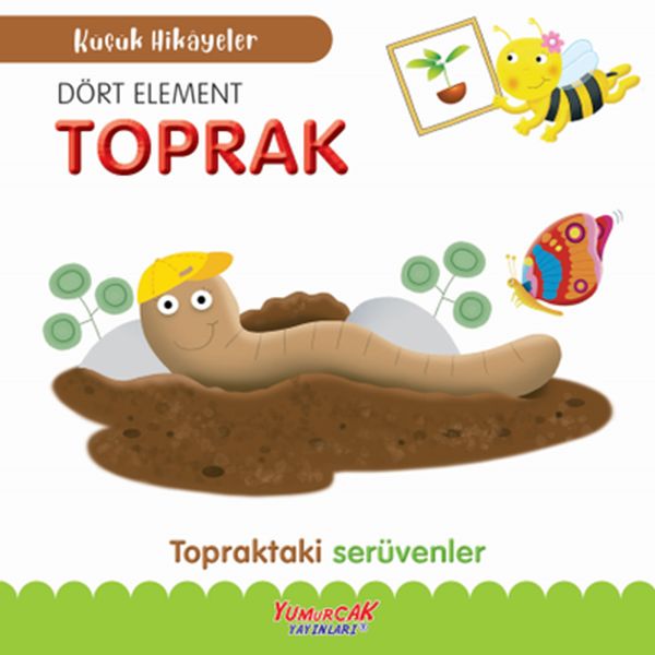 Küçük Hikâyeler Dört Element Toprak-zoom-