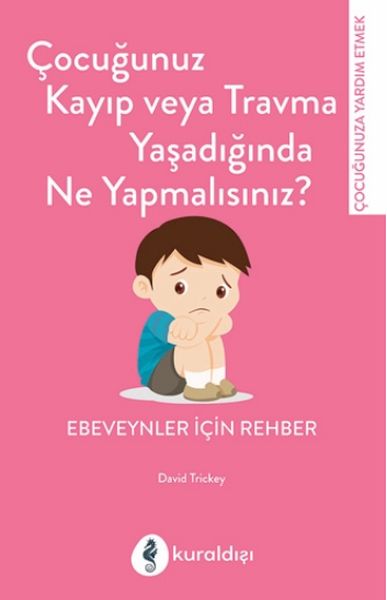 Çocuğunuz Kayıp Veya Travma Yaşadığında Ne Yapmalısınız?-zoom-